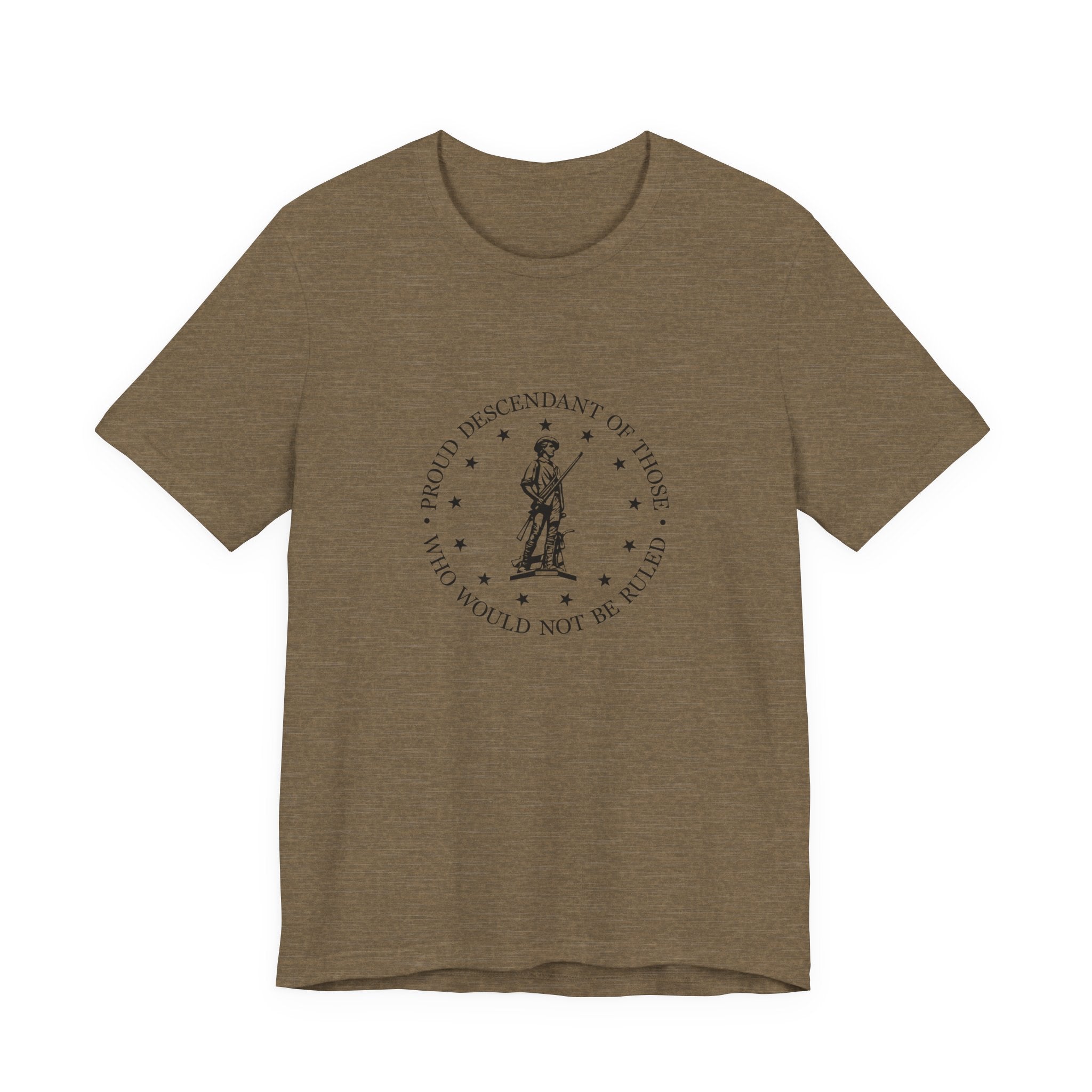Proud Descendant of Those Who Would Not Be Ruled - Unisex Tee, Patriotic Shirt, Historical Quote Tee, Gift for History Lovers, [...]