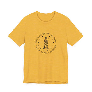 Proud Descendant of Those Who Would Not Be Ruled - Unisex Tee, Patriotic Shirt, Historical Quote Tee, Gift for History Lovers, [...]