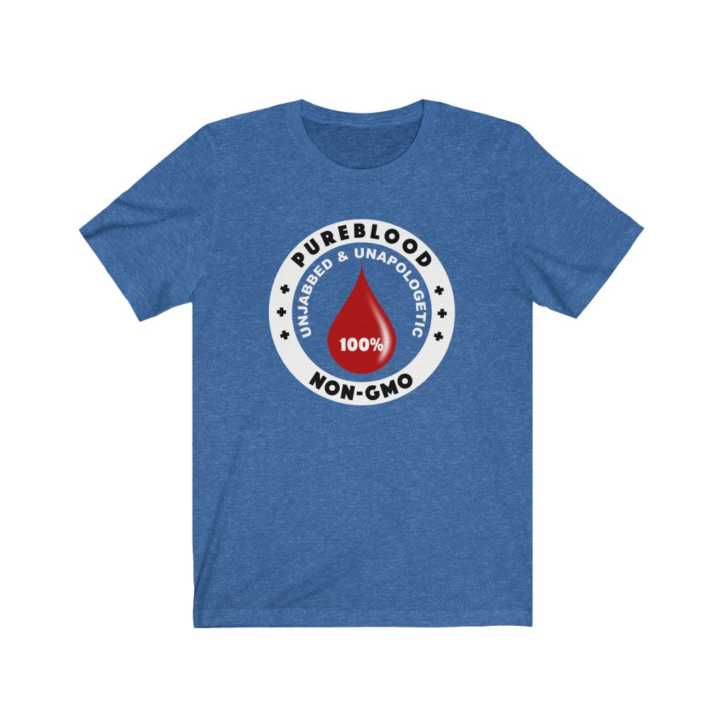 PUREBLOOD - Non-GMO  --  Unisex Jersey Short Sleeve Tee. --  Pure blood non-gmo unjabbed and unapologetic t-shirt, dark colors
