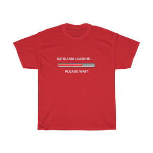 Sarcasm Loading ... Please Wait  -  Unisex Heavy Cotton Tee - funny sarcastic progress bar tee-shirt