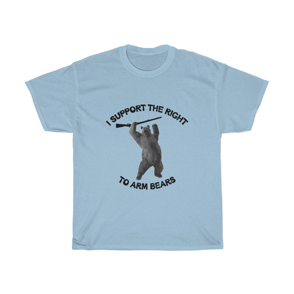 I support the right to arm bears - Unisex Heavy Cotton Tee - funny bear t-shirt arm bears 2nd amendment 2a