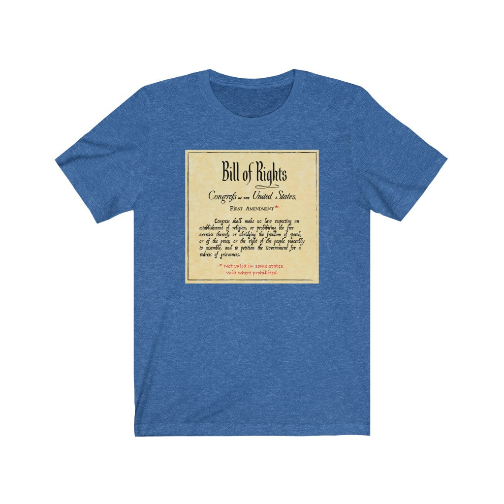 Bill of Rights First Amendment - Unisex Jersey Short Sleeve Tee - First Amendment Not Valid in Some States