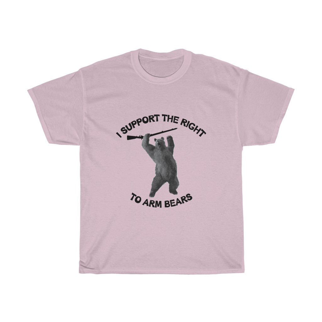 I support the right to arm bears - Unisex Heavy Cotton Tee - funny bear t-shirt arm bears 2nd amendment 2a