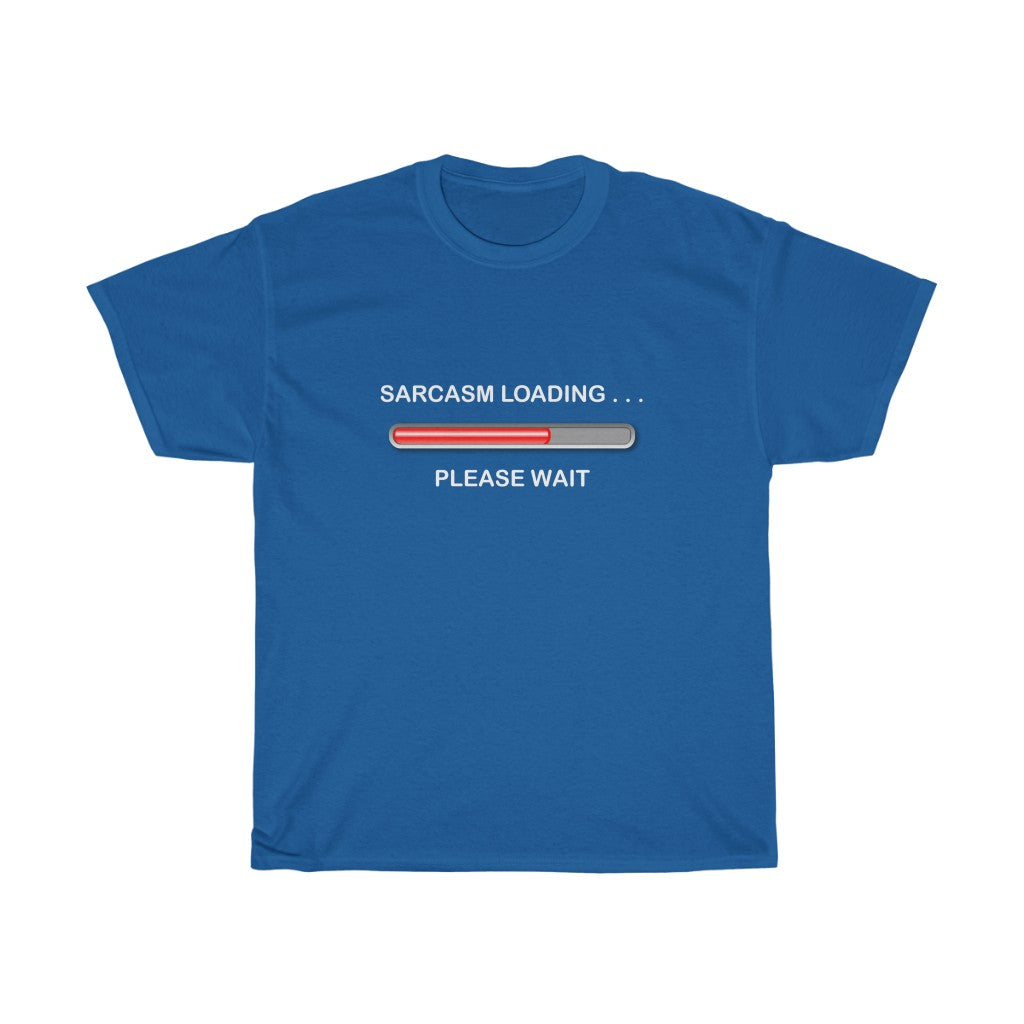 Sarcasm Loading ... Please Wait  -  Unisex Heavy Cotton Tee - funny sarcastic progress bar tee-shirt