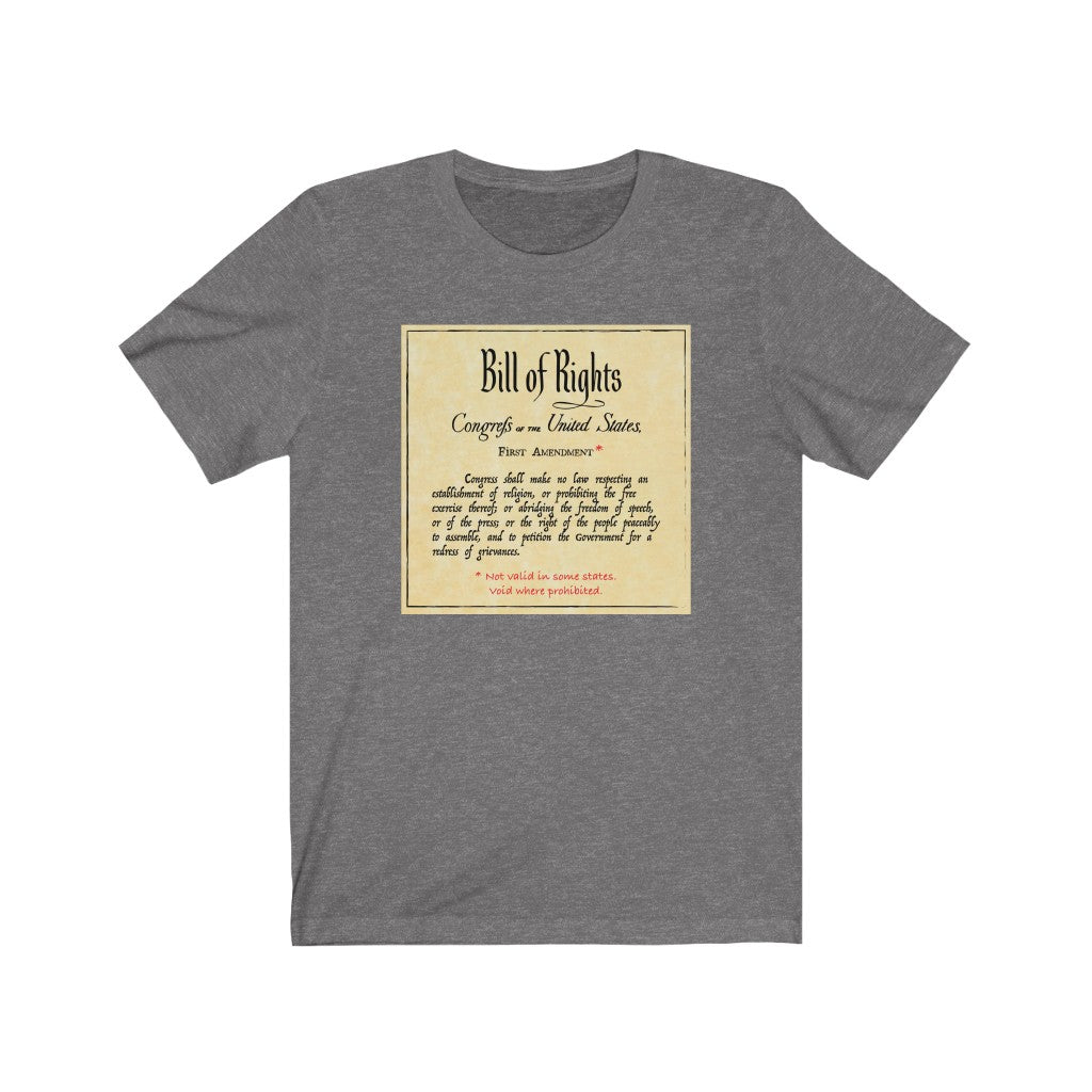 Bill of Rights First Amendment - Unisex Jersey Short Sleeve Tee - First Amendment Not Valid in Some States