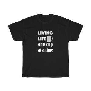 Coffee Lover's T-shirt - Unisex Heavy Cotton Tee - Living life one cup at a time - for coffee lovers
