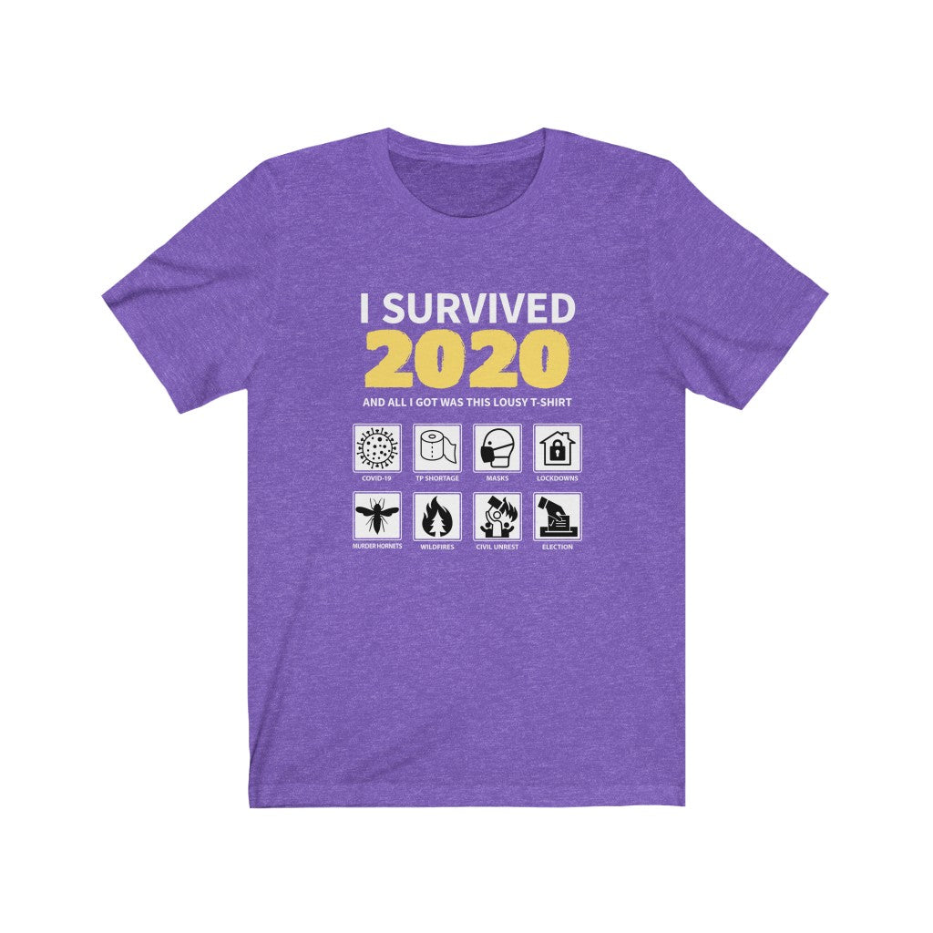 I Survived 2020  -  Unisex Jersey Short Sleeve Tee  -  COVID, Wildfires, Riots, Murder Hornets, Election Year