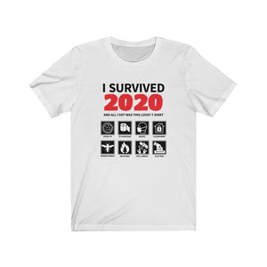 I Survived 2020  -  Unisex Jersey Short Sleeve Tee  -  COVID, Wildfires, Riots, Murder Hornets, Election Year