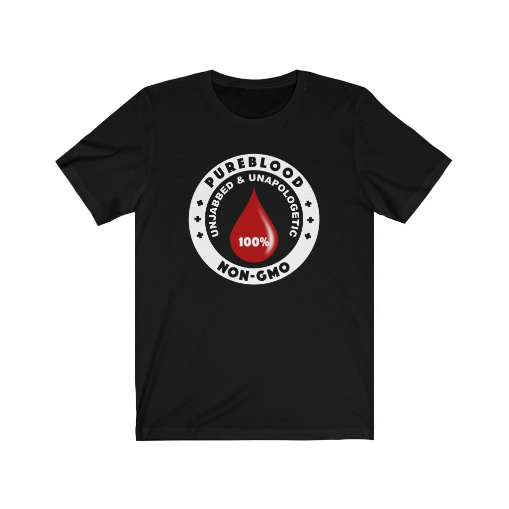 PUREBLOOD - Non-GMO  --  Unisex Jersey Short Sleeve Tee. --  Pure blood non-gmo unjabbed and unapologetic t-shirt, dark colors