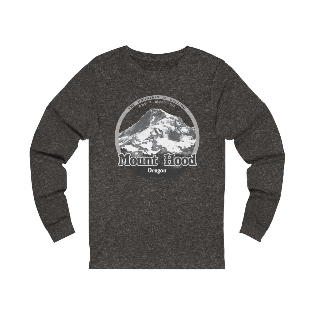 Mount Hood Long Sleeve Tee - Unisex Jersey Long Sleeve Tee - The Mountain is Calling - Hood River